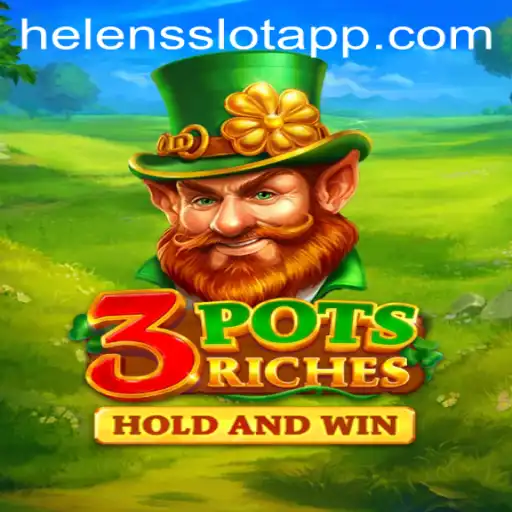 Unleashing the Thrills of 3potsRiches on Helens Slot App